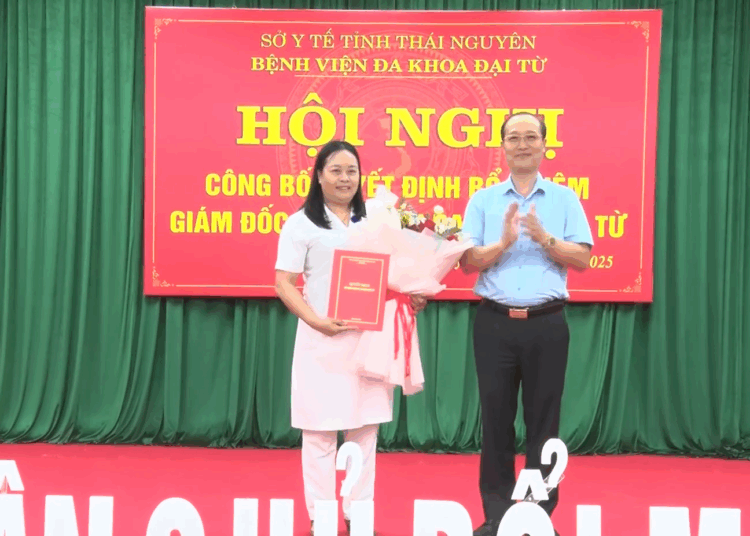 CÔNG BỐ QUYẾT ĐỊNH BỔ NHIỆM GIÁM ĐỐC BỆNH VIỆN ĐA KHOA ĐẠI TỪ